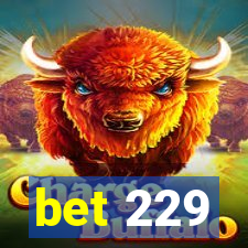 bet 229